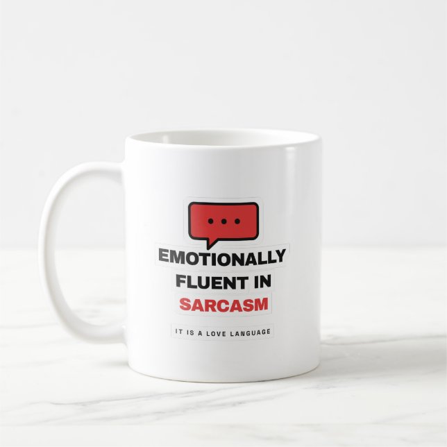 Emotionally Fluent In Sarcasm Funny Mug Kaffeetasse (Links)