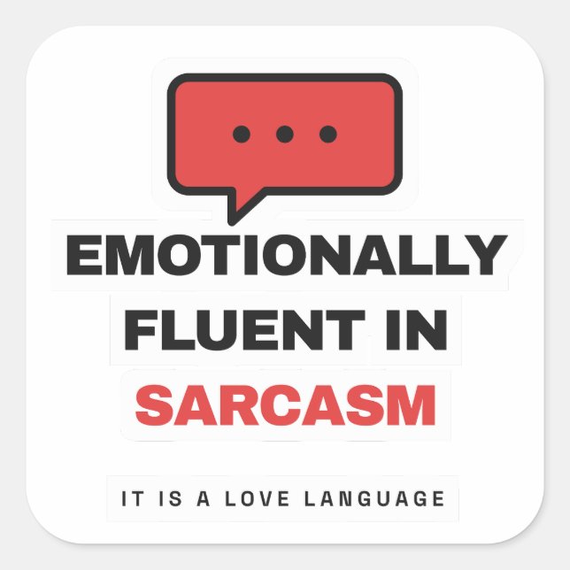 Emotionally Fluent In Sarcasm Funny Sticker (Vorderseite)