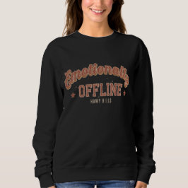 Emotionally Offline – Vintage Minimalist Sweatshirt