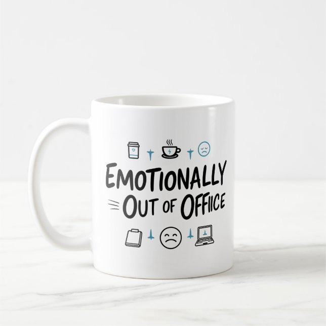 Emotionally Out of Office Funny  Coffee mug Kaffeetasse (Links)