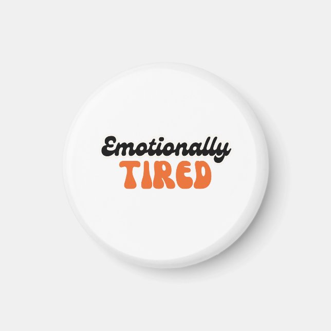 Emotionally Tired Retro Bubble Text Design Magnet (Vorne)