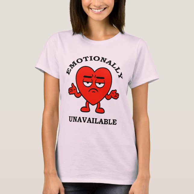 Emotionally Unavailable – Anti-Love Cartoon Heart T-Shirt (Vorderseite)