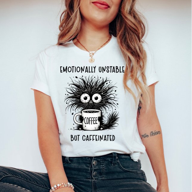 Emotionell instabil, aber koffeiniert lustige Katz T-Shirt (Von Creator hochgeladen)