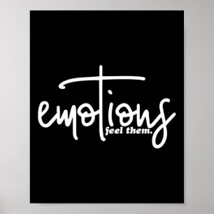 Emotionen fühlen, dass sie psychische Gesundheitsp Poster