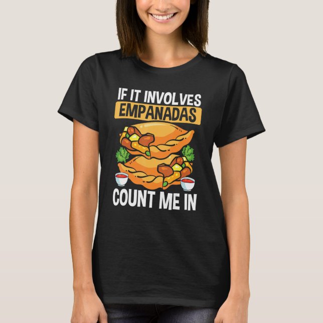 Empada Lover Wenn es Empanadas Colombia Ven T-Shirt (Vorderseite)
