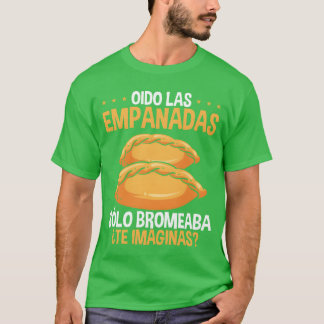 Empanada-Liebhaber Lateinamerikanisches Hispanisch T-Shirt