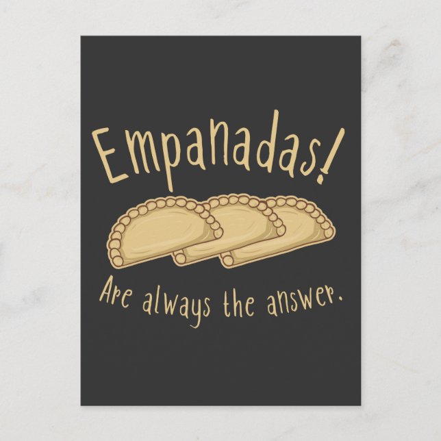 Empanadas! Sind immer die Antwort. T-Shirt Postkarte (Vorderseite)