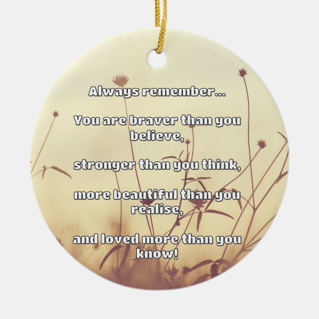 Empath Bravery Positives ermutigendes Zitat Keramik Ornament (Vorne)