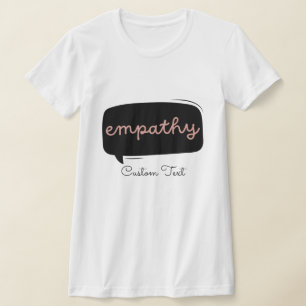 Empathie benutzerdefinierter Text personalisiert P T-Shirt