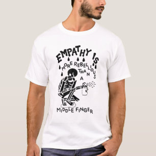 Empathie ist ehrfürchtiger als ein Mittelfinger,  T-Shirt