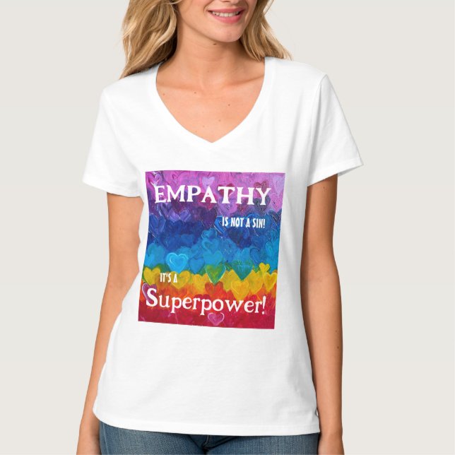 Empathie ist eine Supermacht T-Shirt (Vorderseite)