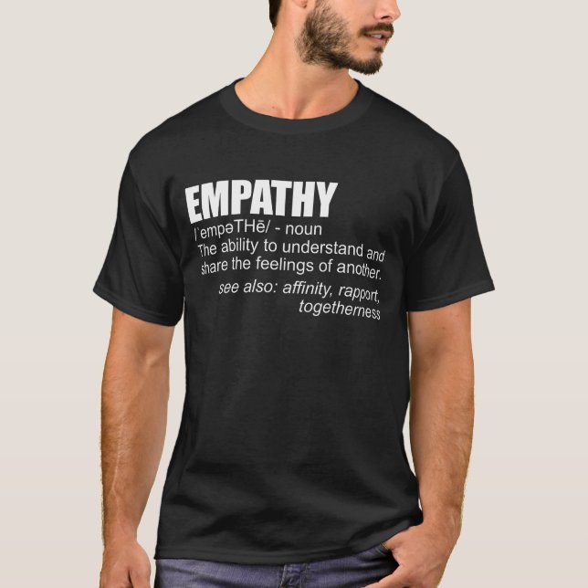 Empathy Definition Empathy Is Everything Kindness T-Shirt (Vorderseite)
