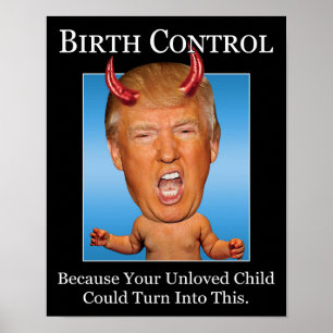 Empfängnisverhütung - Lustiger Teufel Trump Antich Poster