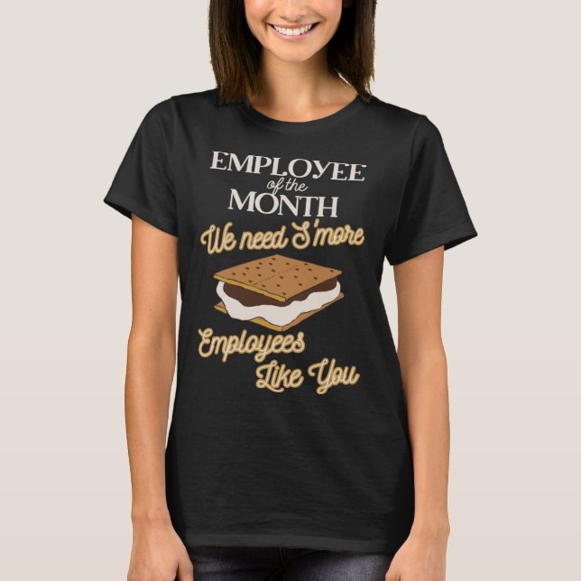 Employee of the Month Smores Work Appreciation Ide T-Shirt (Vorderseite)