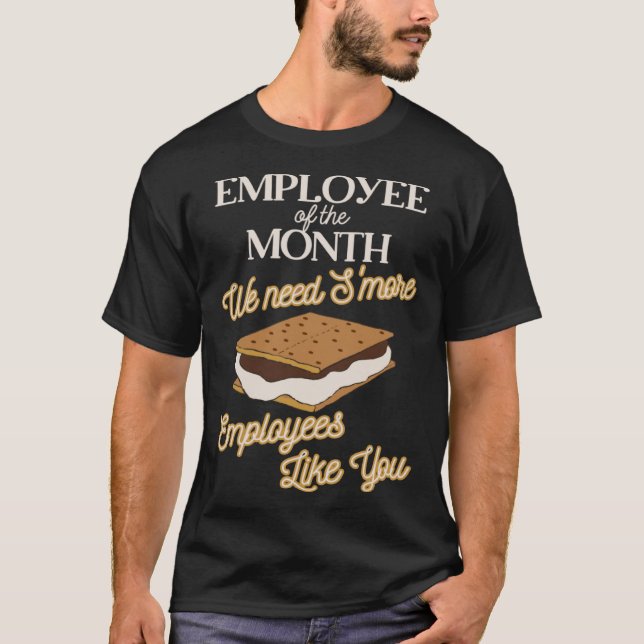 Employee of the Month Smores Work Appreciation Ide T-Shirt (Vorderseite)