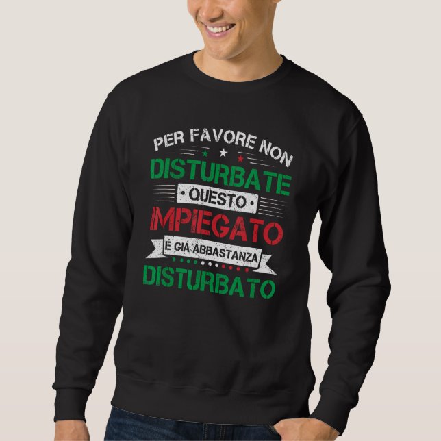 Employee Please Not Disturbed Sweatshirt (Vorderseite)