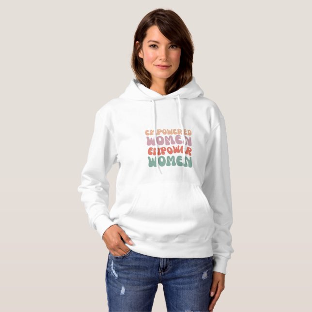 Empowered Women Empower Women – Bold Feminist  Hoodie (Vorne ganz)