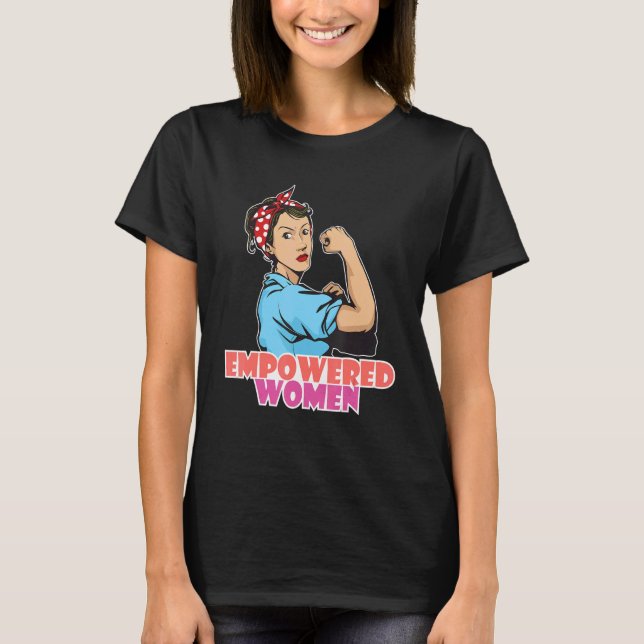Empowered Women Feminist Women Empowerment_1 T-Shirt (Vorderseite)