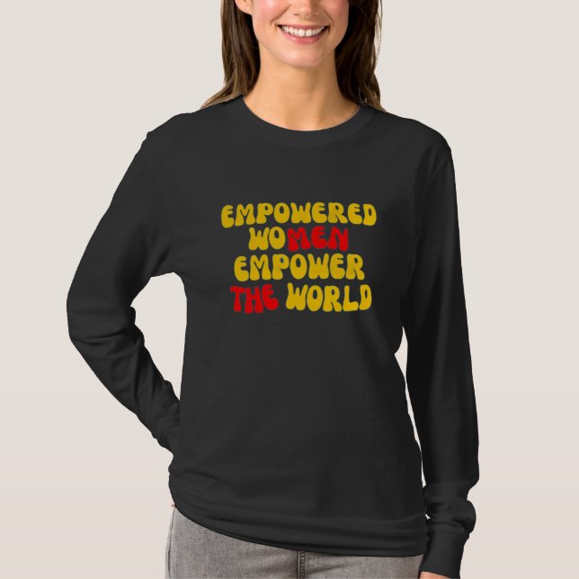 "Empowered Women Sweatshirt" T-Shirt (Vorderseite)