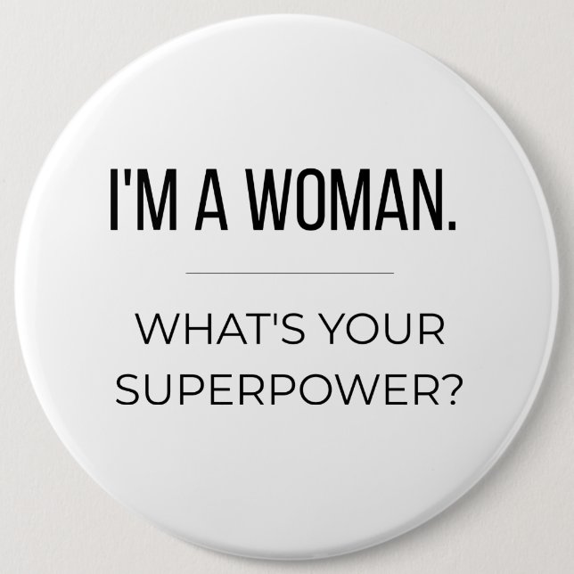 Empowering Gift for Women Button (Vorderseite)