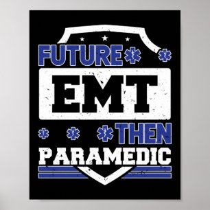 EMS Emergency Future EMT dann Paramedic Student Poster