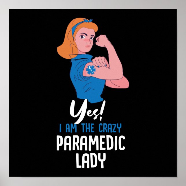 EMS Emergency Yes! Ich bin die verrückte Paramedic Poster (Vorne)