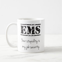 Ems-Stupidity-/-Arbeitsplatzsicherheits-Tasse Tasse