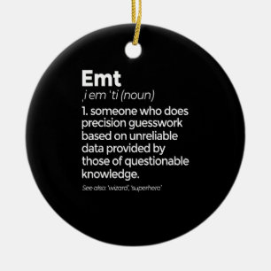 EMT Definition Funny EMS Medizinische Notfalltechn Keramik Ornament