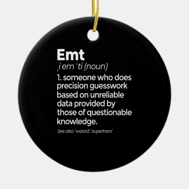 EMT Definition Funny EMS Medizinische Notfalltechn Keramik Ornament (Vorne)