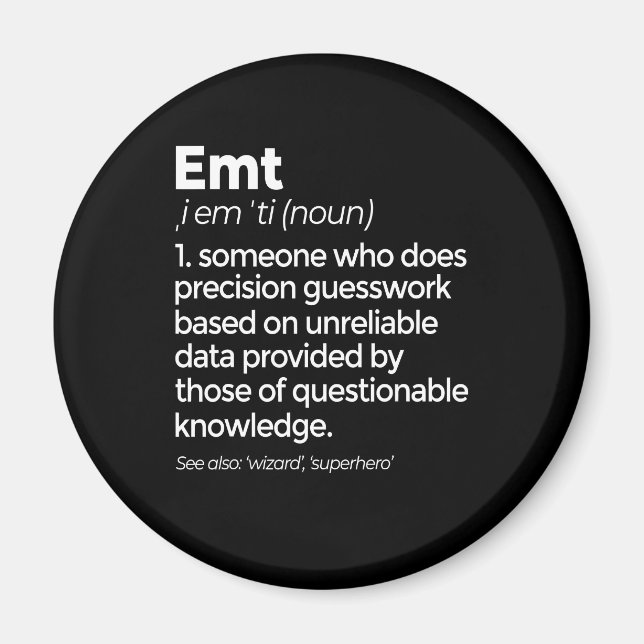 EMT Definition Funny EMS Medizinische Notfalltechn Magnet (Vorne)