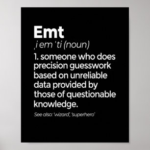 EMT Definition Funny EMS Medizinische Notfalltechn Poster