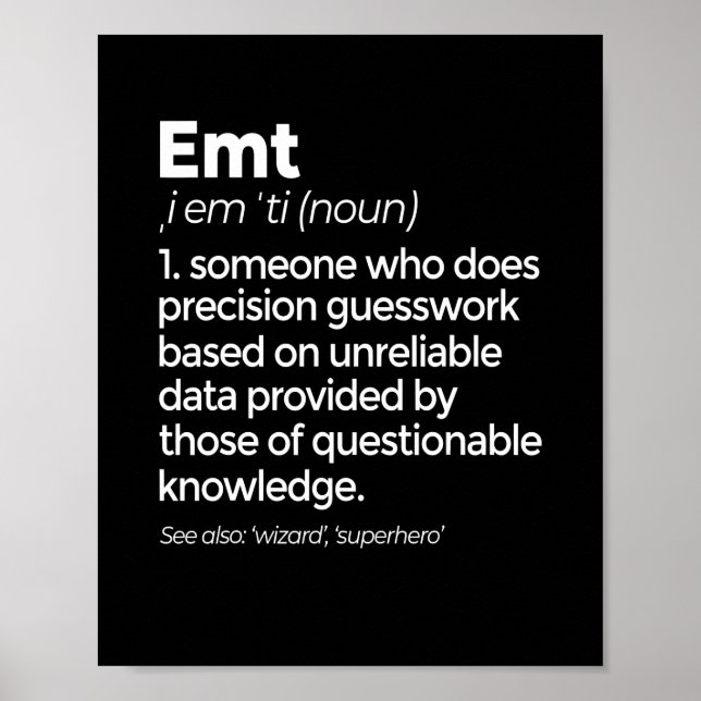 EMT Definition Funny EMS Medizinische Notfalltechn Poster (Vorne)