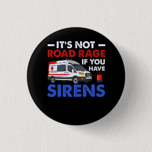 EMT EMS paramedic seine nicht Road Rage Sirens Amb Button