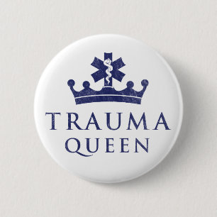 EMT EMS Paramedium Trauma Queen Button