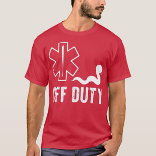 EMT Off Duty Funny Doctor Geschenk T-Shirt