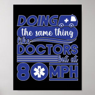 EMT paramedic EMS Emergency like Doctors 20 km/h Poster