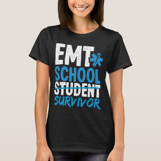 EMT School Survivor EMS Week Funny EMT Student T-Shirt (Vorderseite)