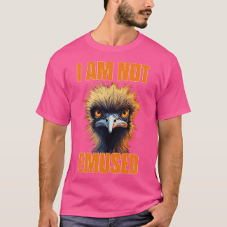 Emu Ich bin nicht begeistert Funny Bird Pun T-Shirt