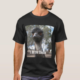 Emu - Ich bin nicht begeistert - Funny Emu Zitat T-Shirt