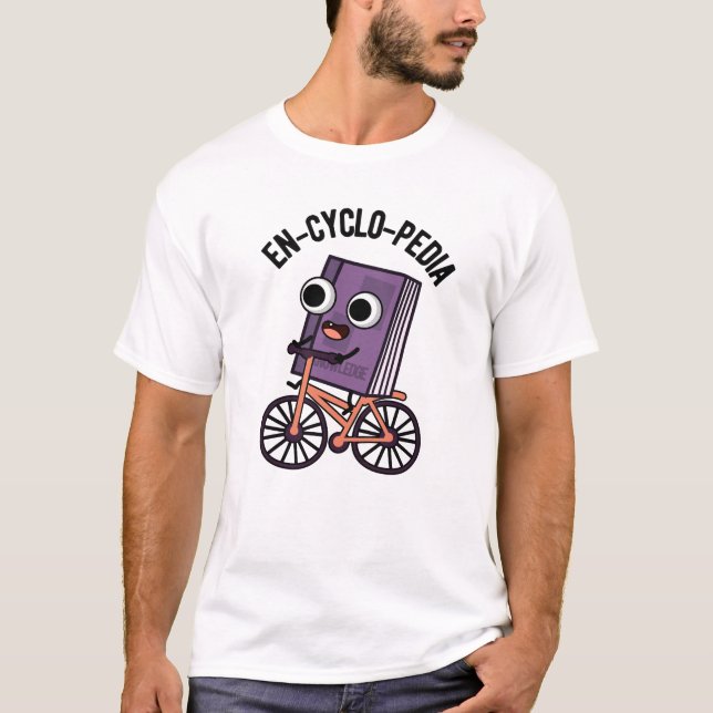 En-Cyclo-Pedia Funny Encyclopedia Pun T-Shirt (Vorderseite)