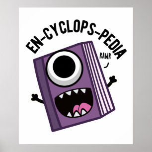 En-cyclops-pedia Funny Encyclopedia Pun Poster