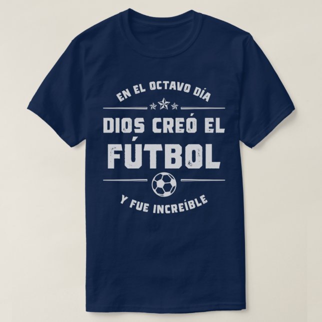 En el octavo da Dios cre el Ftbol T-Shirt (Design vorne)