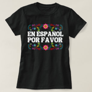 En Español Por Favor , Spanischer Lehrer Geschenk  T-Shirt