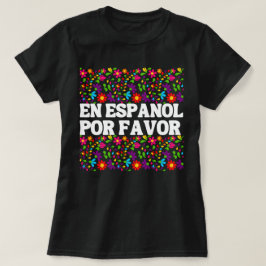 En Español Por Favor , Spanischer Lehrer Geschenk  T-Shirt