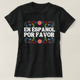 En Español Por Favor , Spanischer Lehrer Geschenk T-Shirt