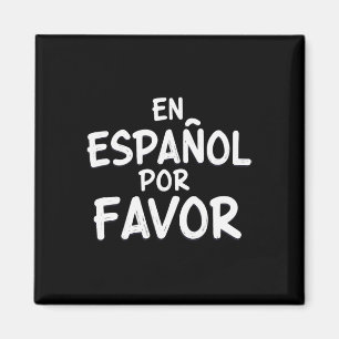 En Espanol Por Favor Spanischlehrer 3 Magnet