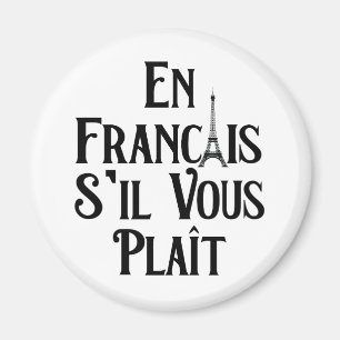 En Francais S'il Vous Plait - Französische Sprache Magnet