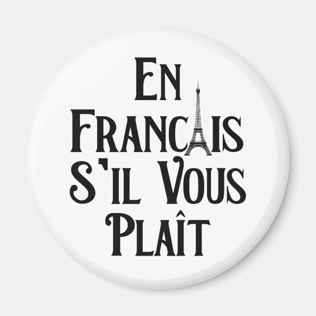En Francais S'il Vous Plait - Französische Sprache Magnet (Vorne)