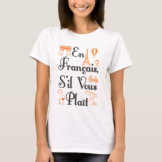 En Francais S'il Vous Plait Französischer Lehrer S T-Shirt (Vorderseite)