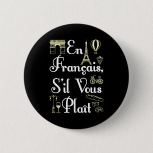 En Francais S'il Vous Plait Französischlehrerin Button